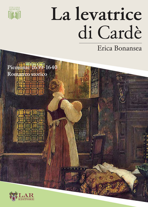 La levatrice di Cardè. Piemonte 1629-1640