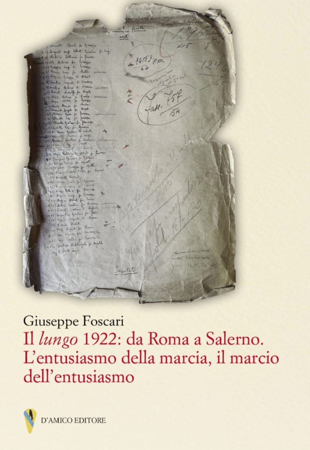 Il lungo 1922: da Roma a Salerno. L'entusiasmo della marcia il marcio dell'entusiasmo