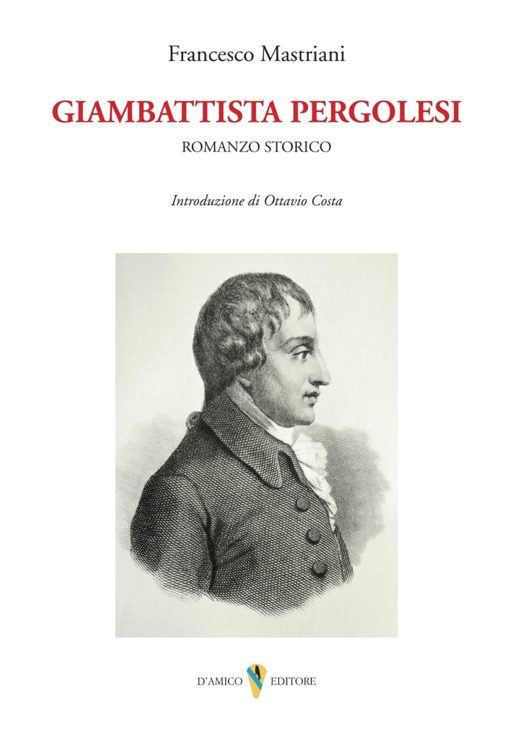 Giambattista Pergolesi. Romanzo storico