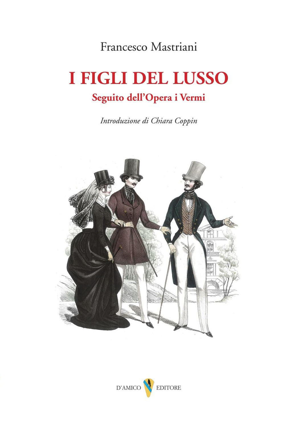 I figli del lusso. Seguito dell'Opera i Vermi