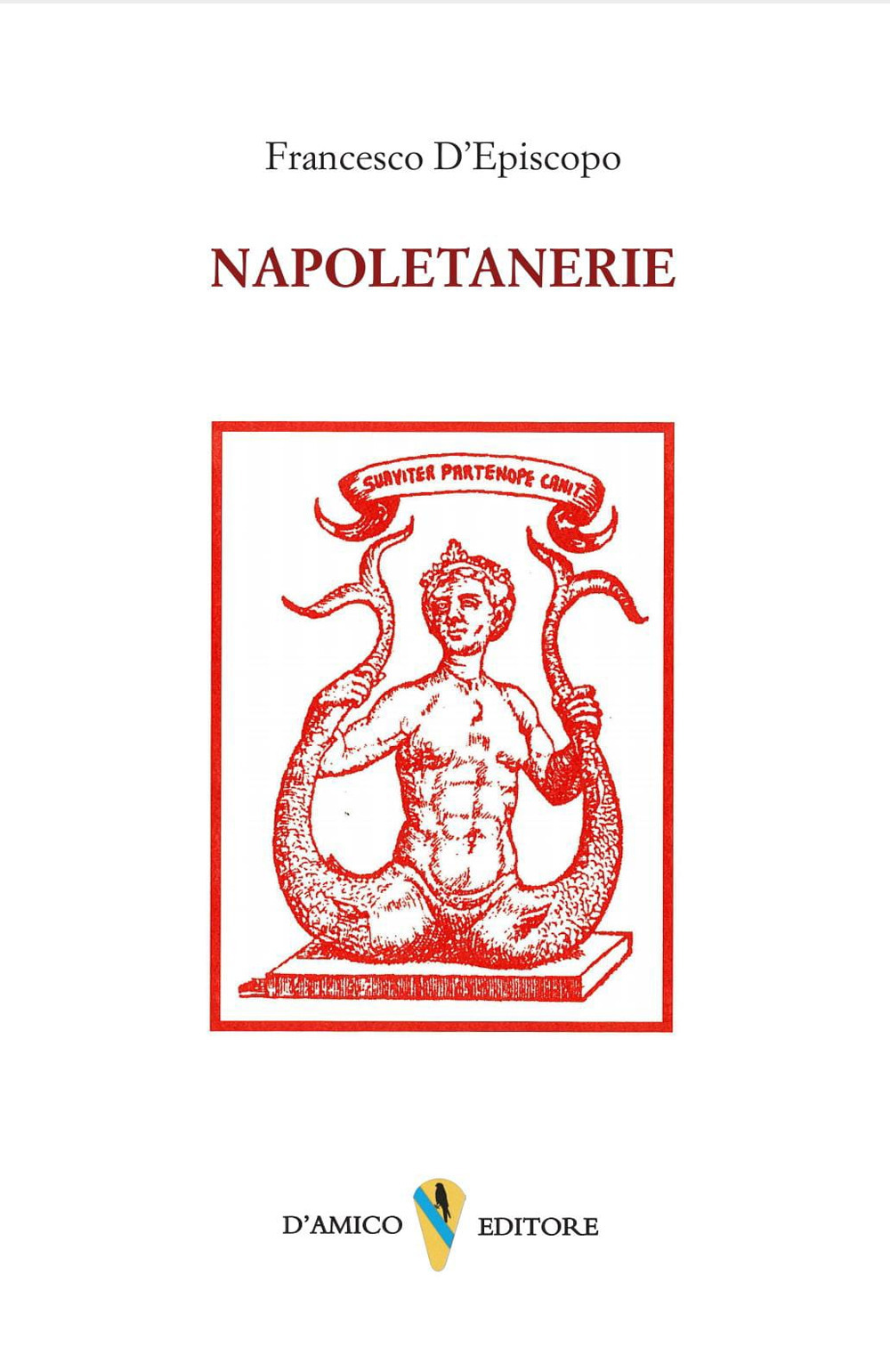 Napoletanerie. Ricordi di un passato glorioso