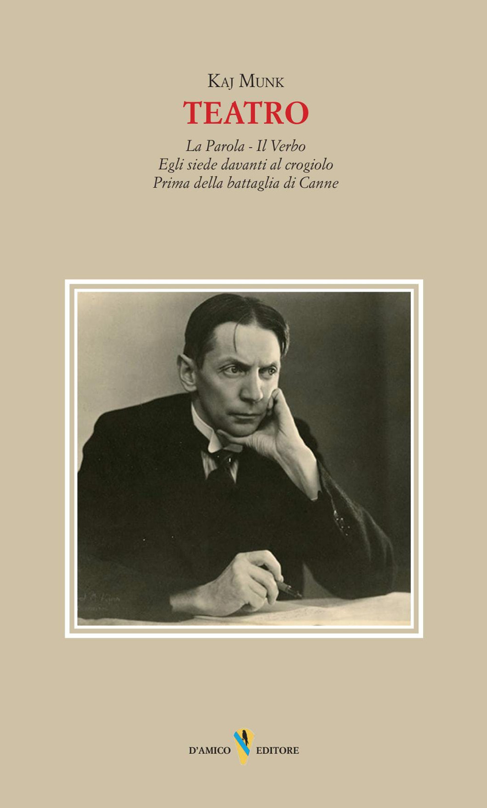 Teatro. La parola-Il verbo. Egli siede al crogiolo. Prima di Canne