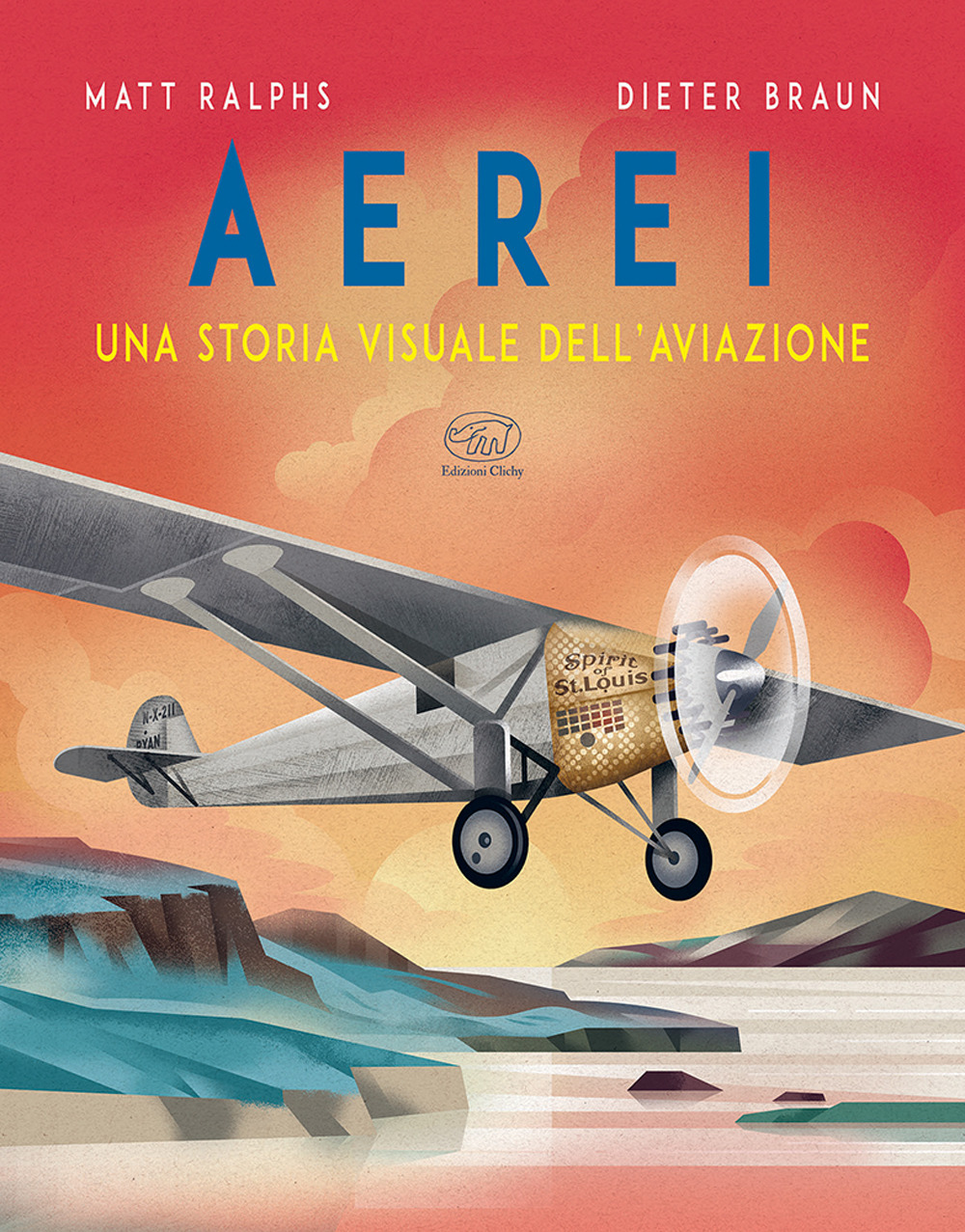 Aerei. Una storia visuale dell'aviazione