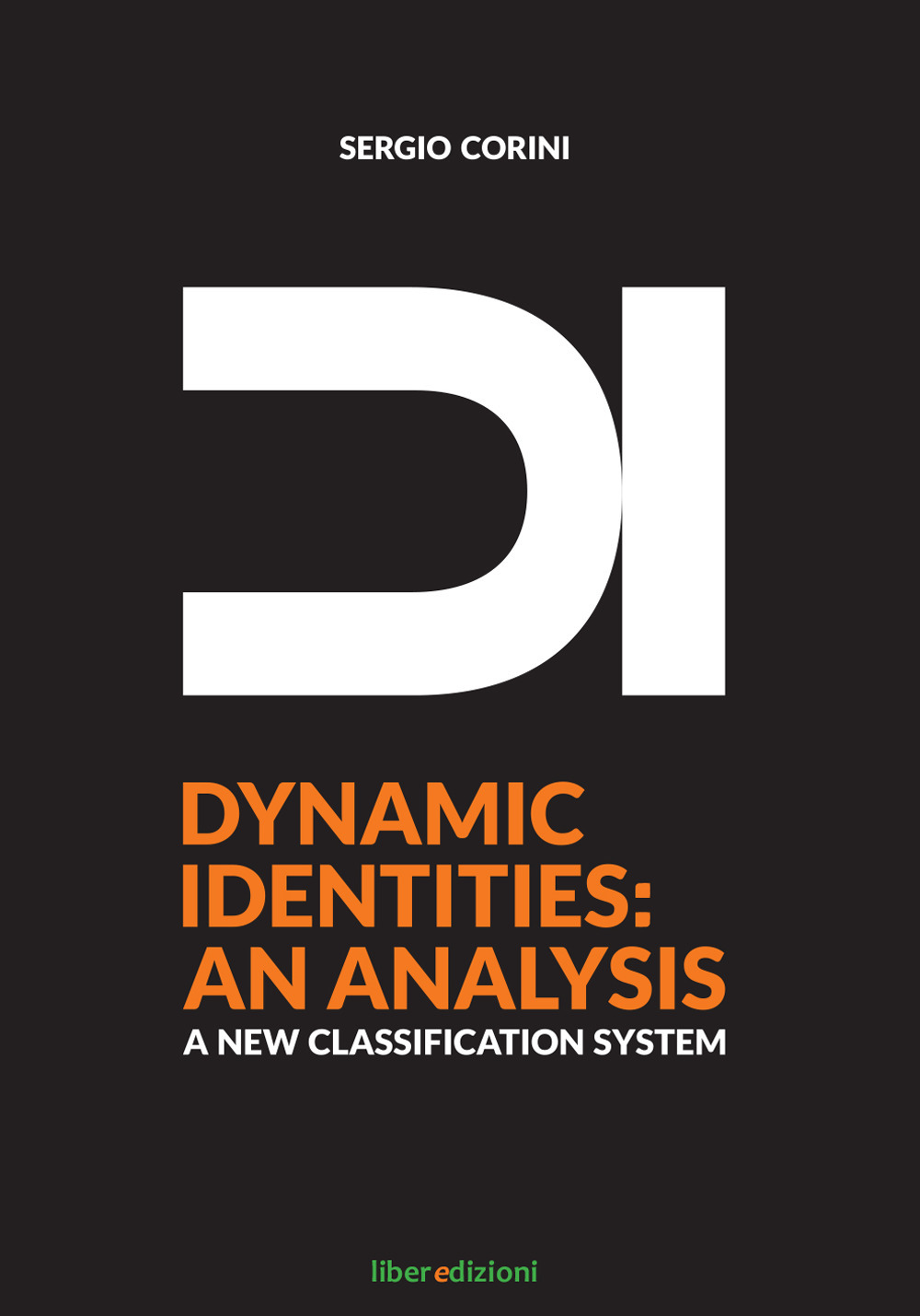 DI. Dynamic identities: an analysis. A new classification system. Ediz. illustrata