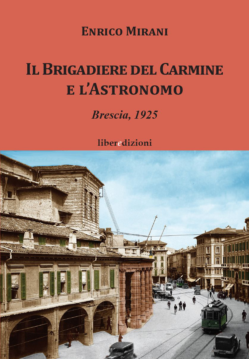 Il Brigadiere del Carmine e l'astronomo. Brescia 1925