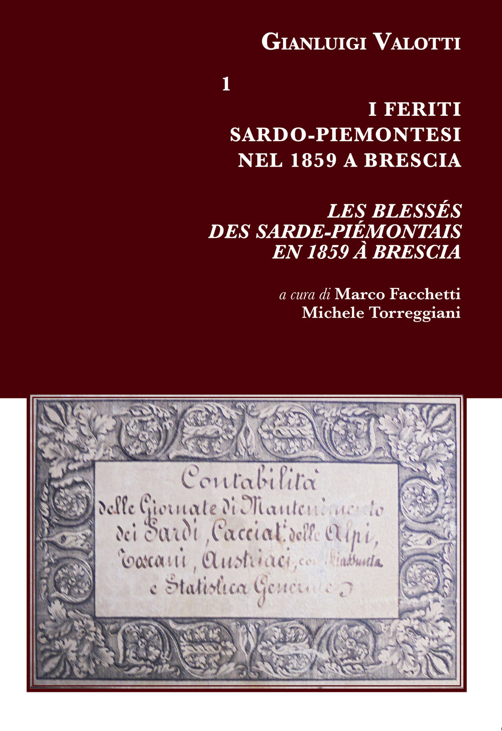 I feriti sardo-piemontesi nel 1859 a Brescia-Les blessés des sarde-piémontais en 1859 à Brescia