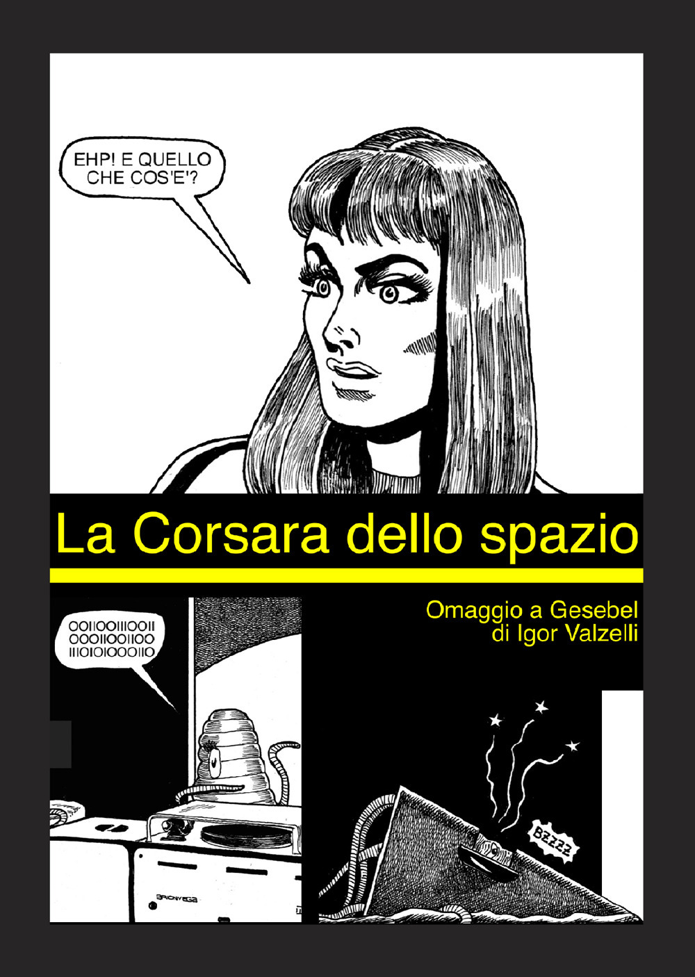 La corsara dello spazio. Ediz. illustrata