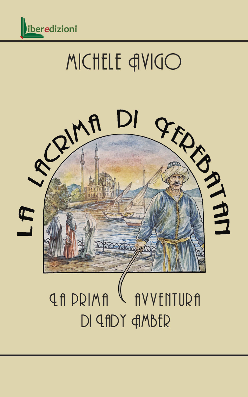 La lacrima di Yerebatan. La prima avventura di Lady Amber