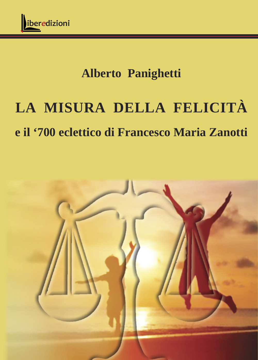 La misura della felicità. Il '700 eclettico di Francesco Maria Zanotti