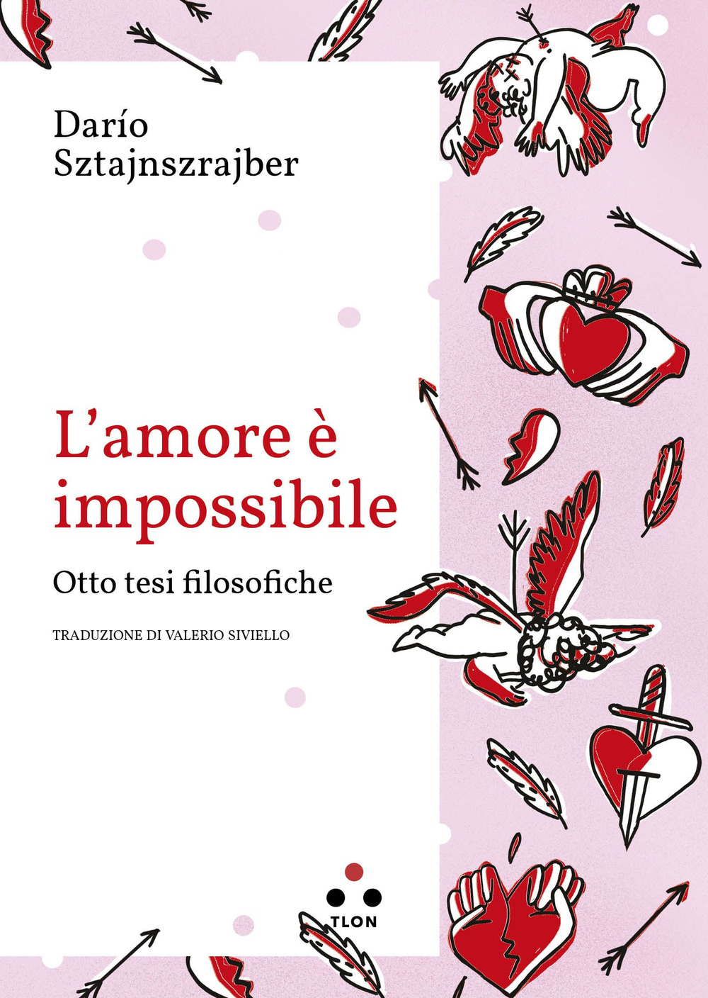 L'amore è impossibile. Otto tesi filosofiche