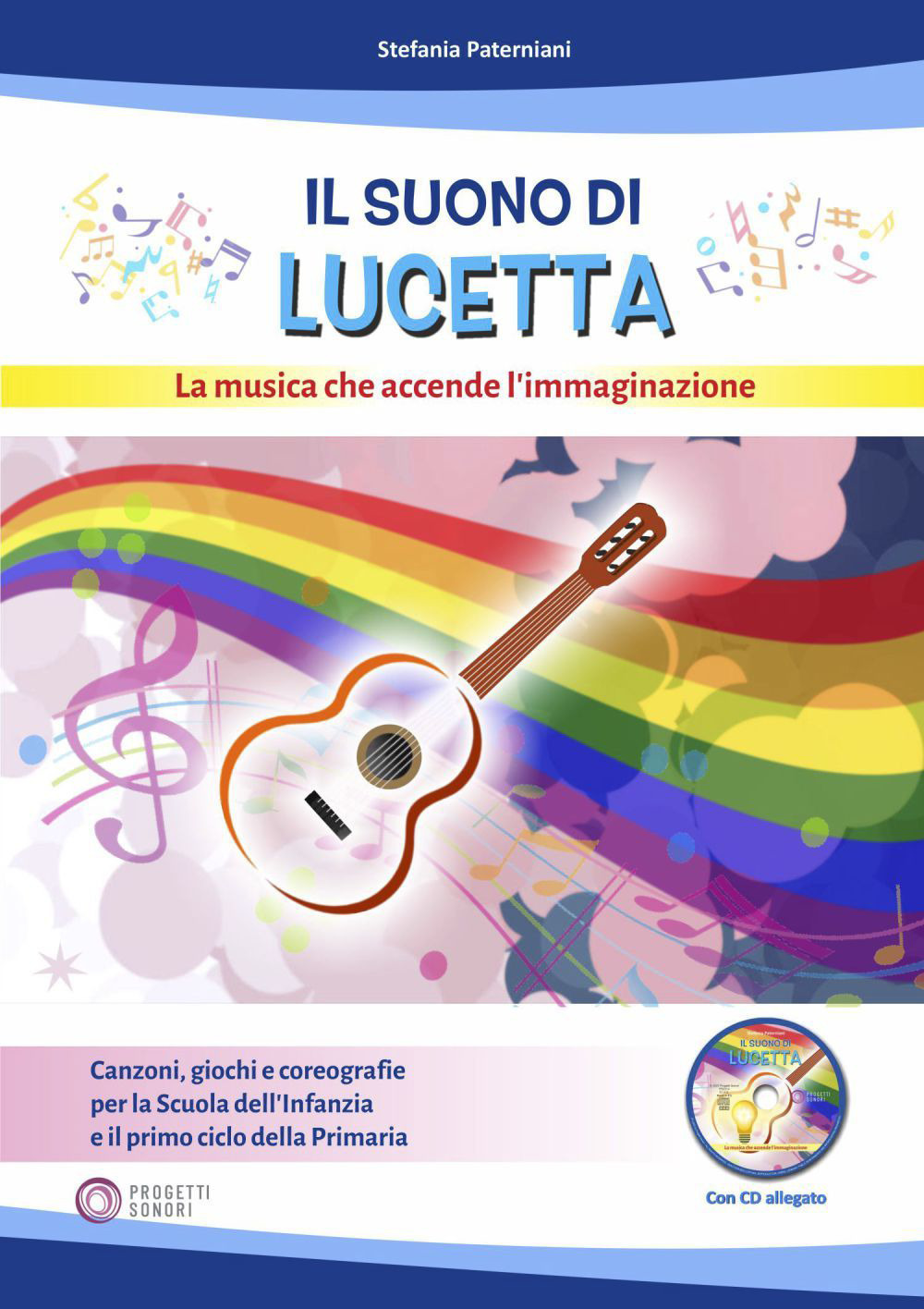 Il suono di Lucetta. La musica che accende l'immaginazione. Con CD-Audio