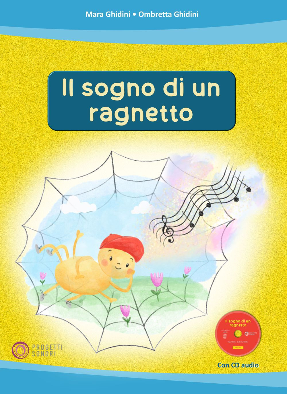 Il sogno di un ragnetto. Ediz. illustrata. Con CD-Audio