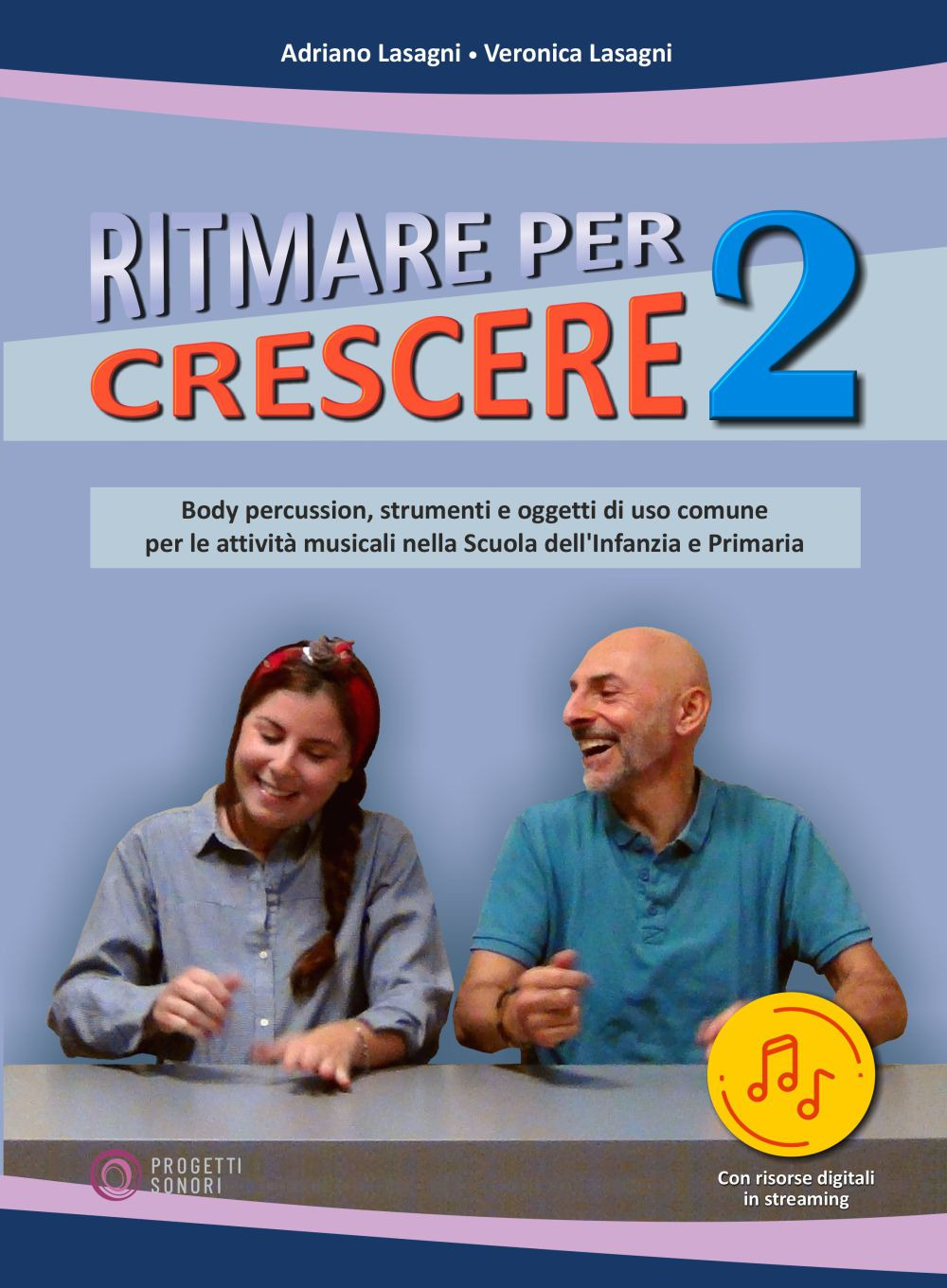 Ritmare per crescere. Body percussion e oggetti di uso comune per accompagnare la musica nella scuola dell'infanzia e primaria. Con Contenuto digitale per accesso on line. Vol. 2