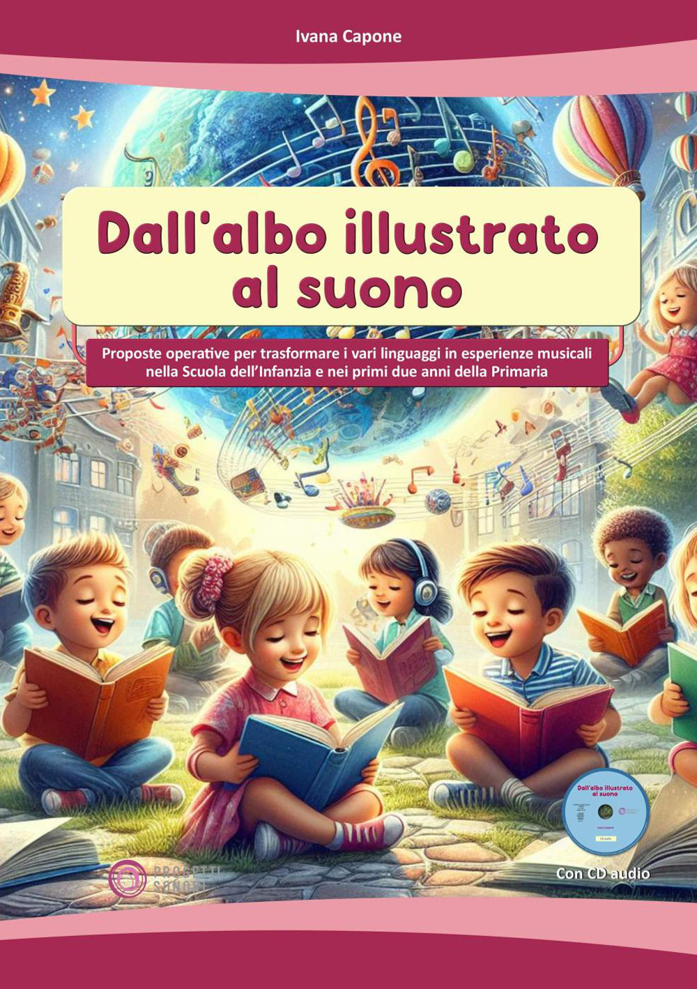 Dall'albo illustrato al suono. Con CD-Audio