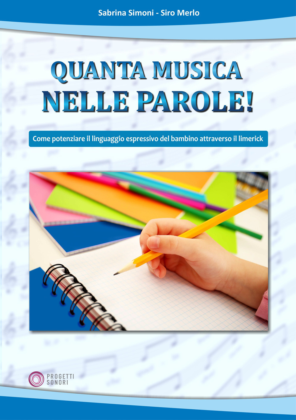 Quanta musica nelle parole! Come potenziare il linguaggio espressivo del bambino attraverso il Limerick