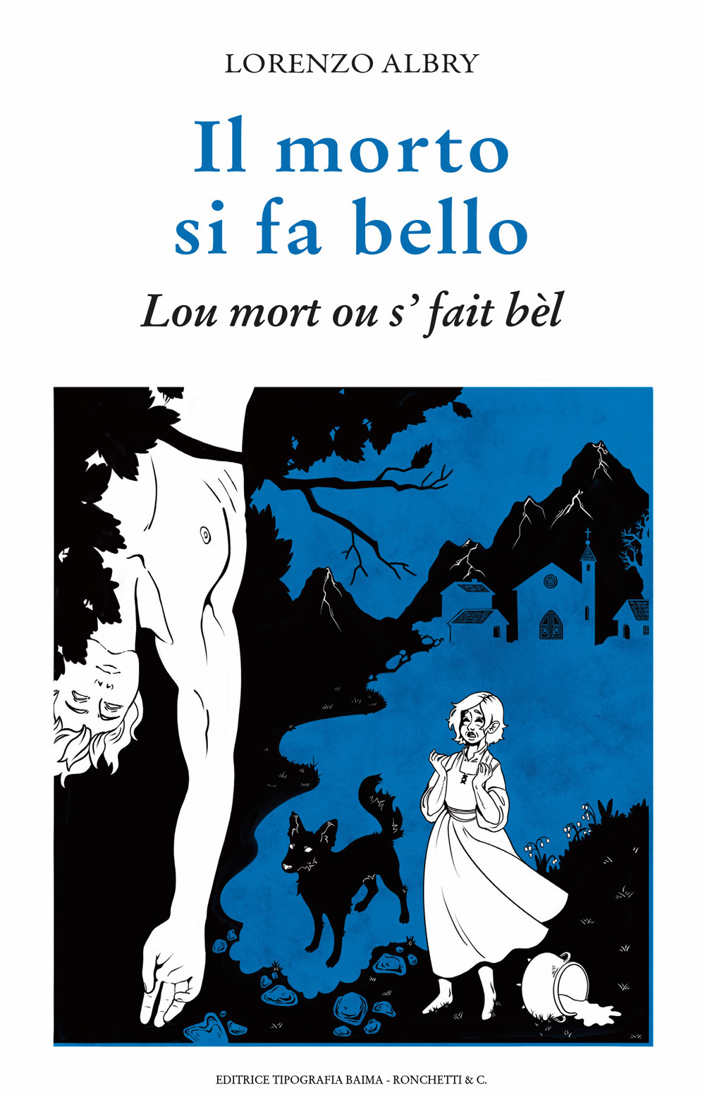 Il morto si fa bello. Luo mort ou 's fait bèl