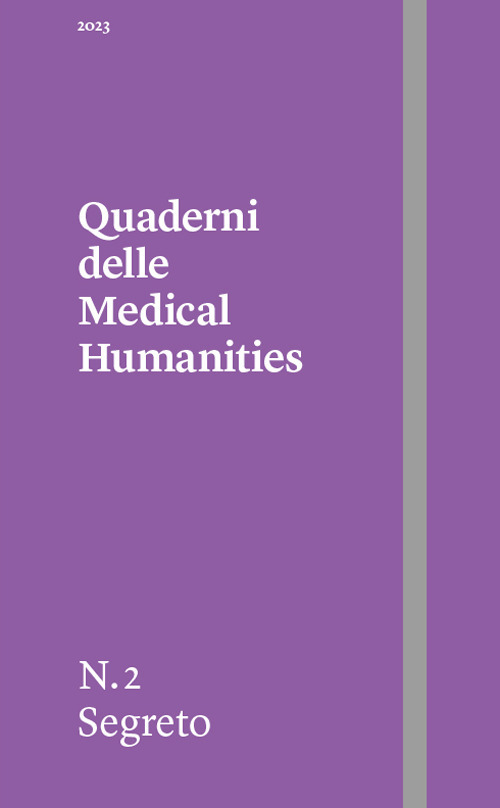 Quaderni delle Medical Humanities (2023). Vol. 2: Segreto