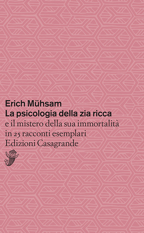 La psicologia della zia ricca e il mistero della sua immortalità in 25 racconti esemplari