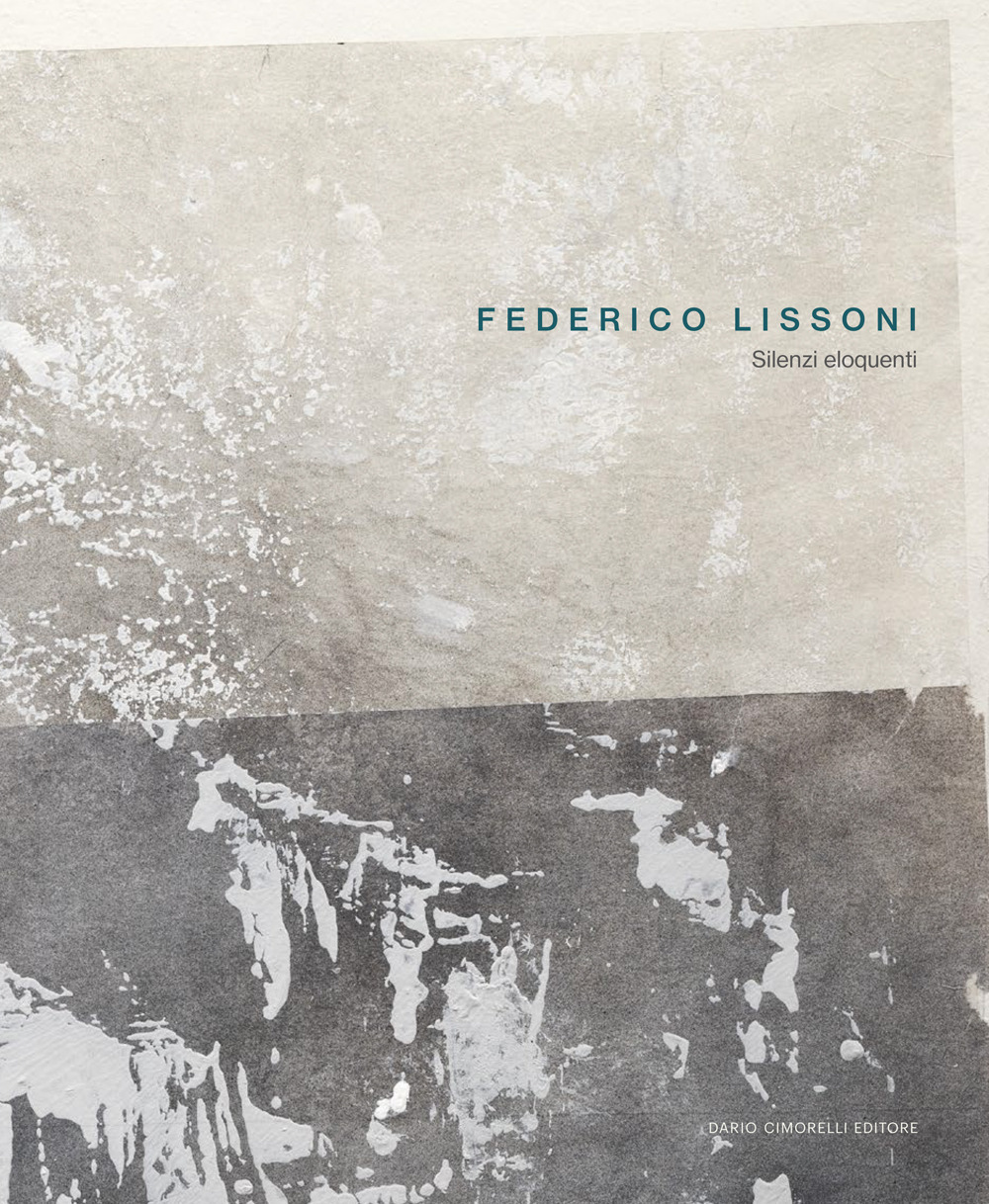 Federico Lissoni. Silenzi eloquenti