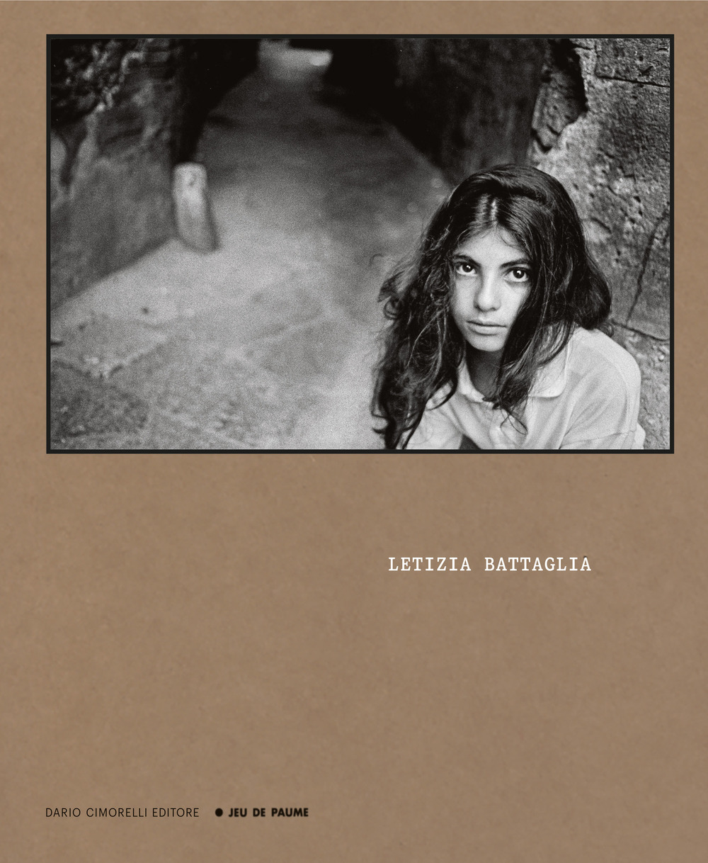 Letizia Battaglia. Ediz. italiana e inglese