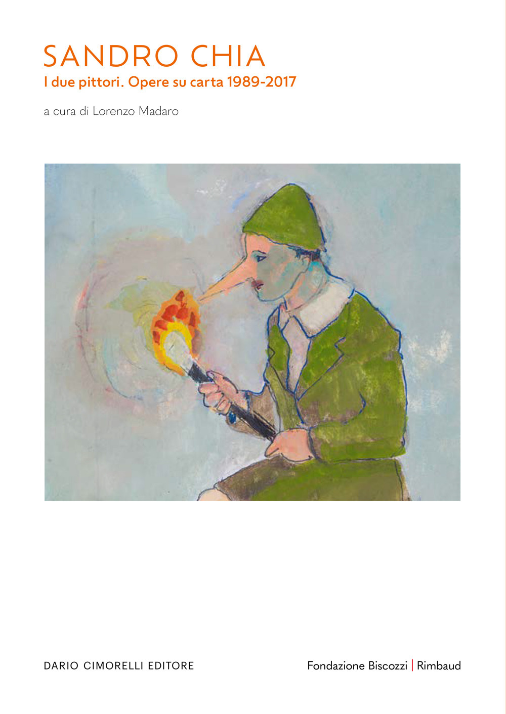 Sandro Chia. I due pittori. Opere su carta 1989-2017. Catalogo della mostra (Lecce, 22 febbraio-15 giugno 2025). Ediz. italiana, inglese e francese