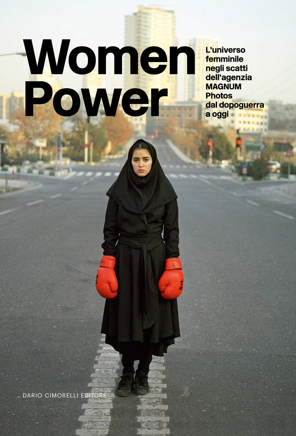 Women power. L'universo femminile negli scatti dell'agenzia MAGNUM Photos dal dopoguerra a oggi