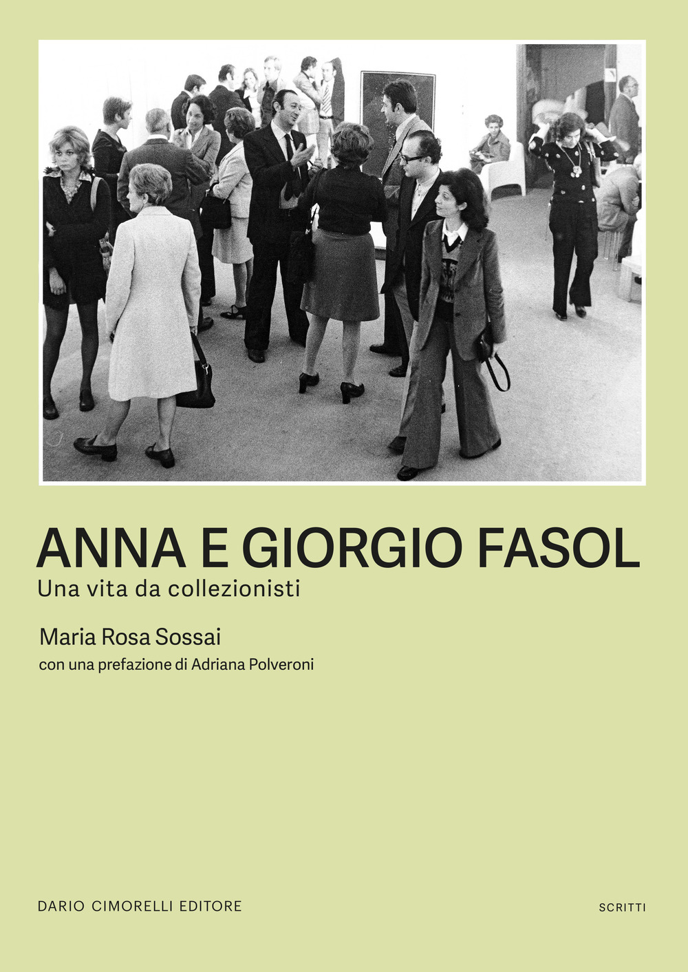 Anna e Giorgio Fasol. Una vita da collezionisti