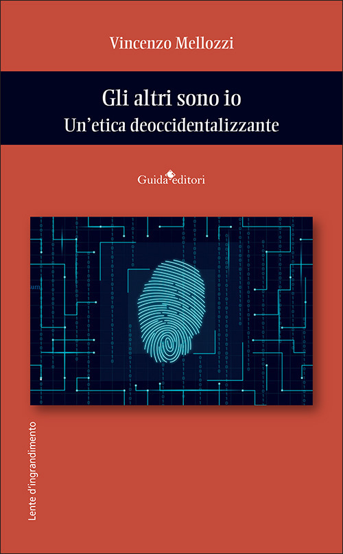 Gli altri sono io. Un'etica deoccidentalizzante