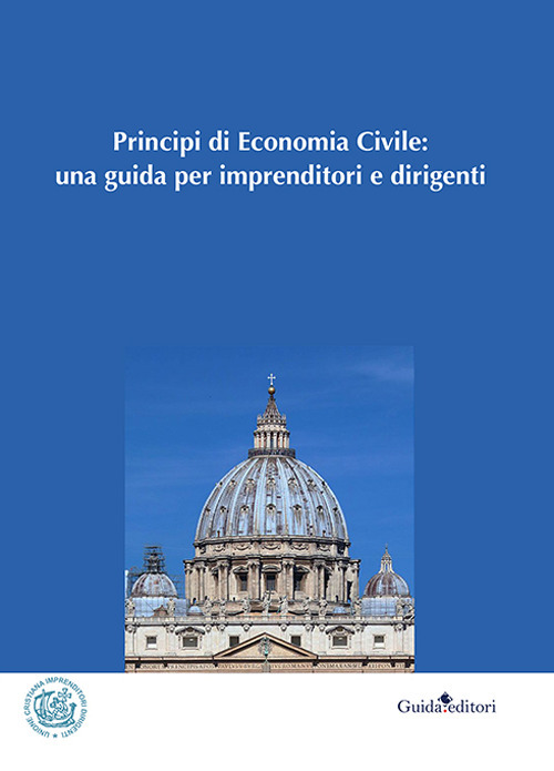 Principi di economia civile: una guida per imprenditori e dirigenti