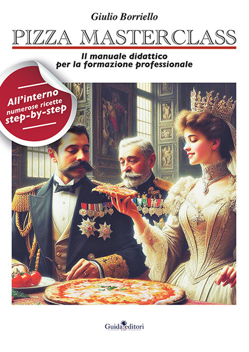 Pizza masterclass. Il manuale didattico per la formazione professionale