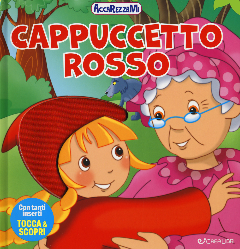 Cappuccetto Rosso. Ediz. a colori