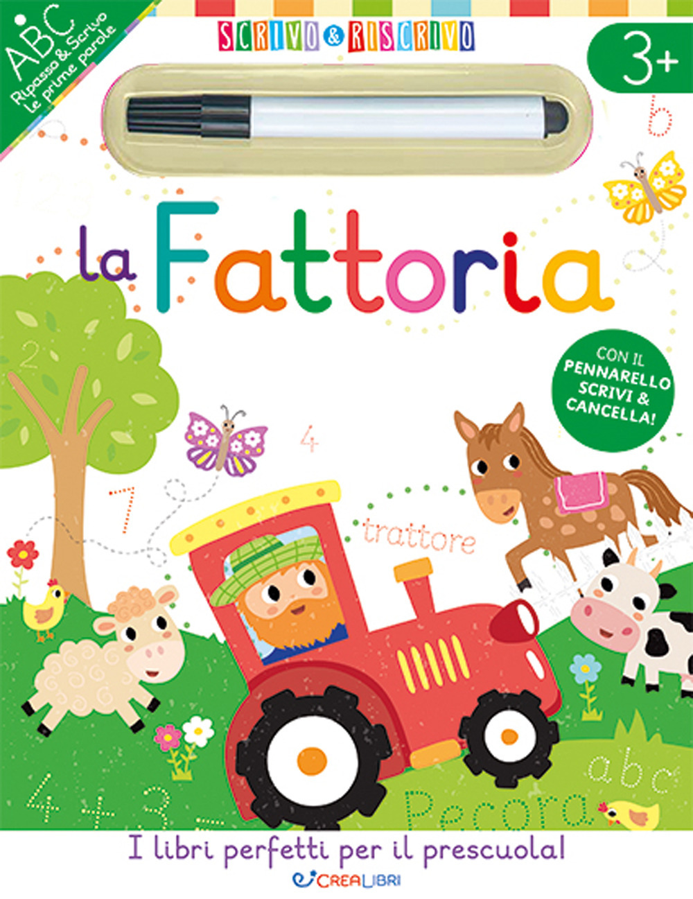 La fattoria. Scrivo&riscrivo. Ediz. a colori. Con pennarello