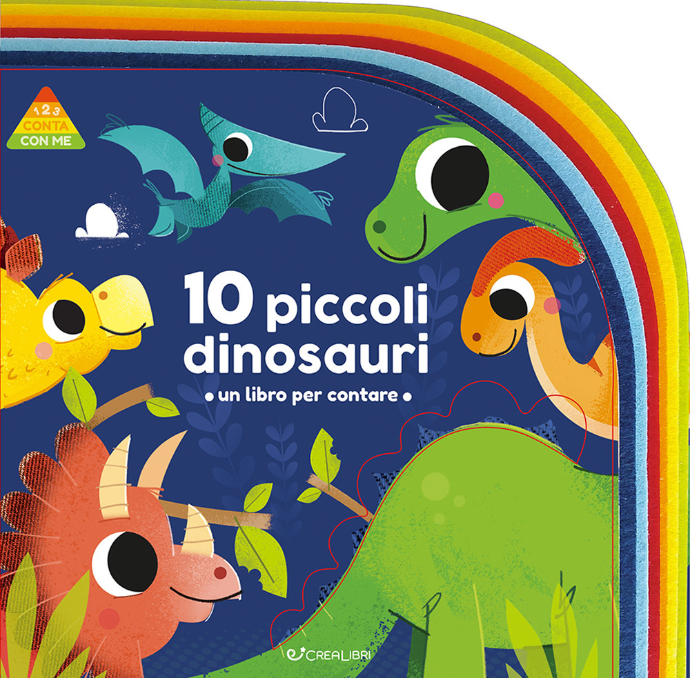 10 piccoli dinosauri. 1 2 3 conta con me. Ediz. a colori