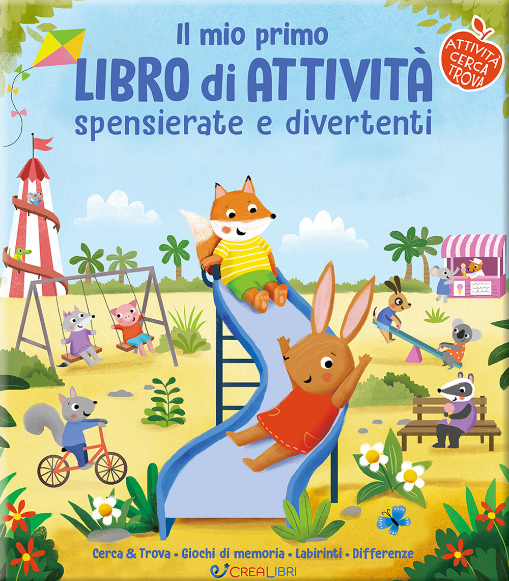 Il mio primo libro di attività spensierate e divertenti. Ediz. a colori