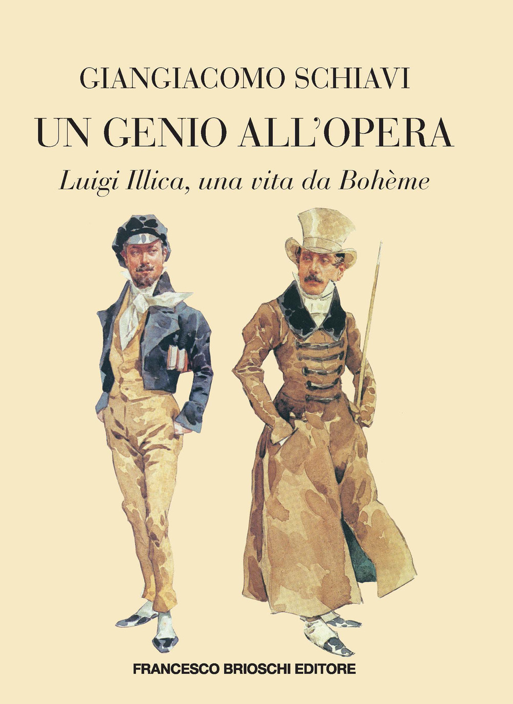 Un genio all'opera. Luigi Illica, una vita da Boheme