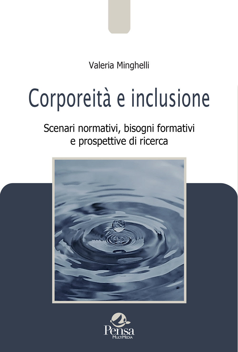 Corporeità e inclusione. Scenari normativi, bisogni formativi e prospettive di ricerca