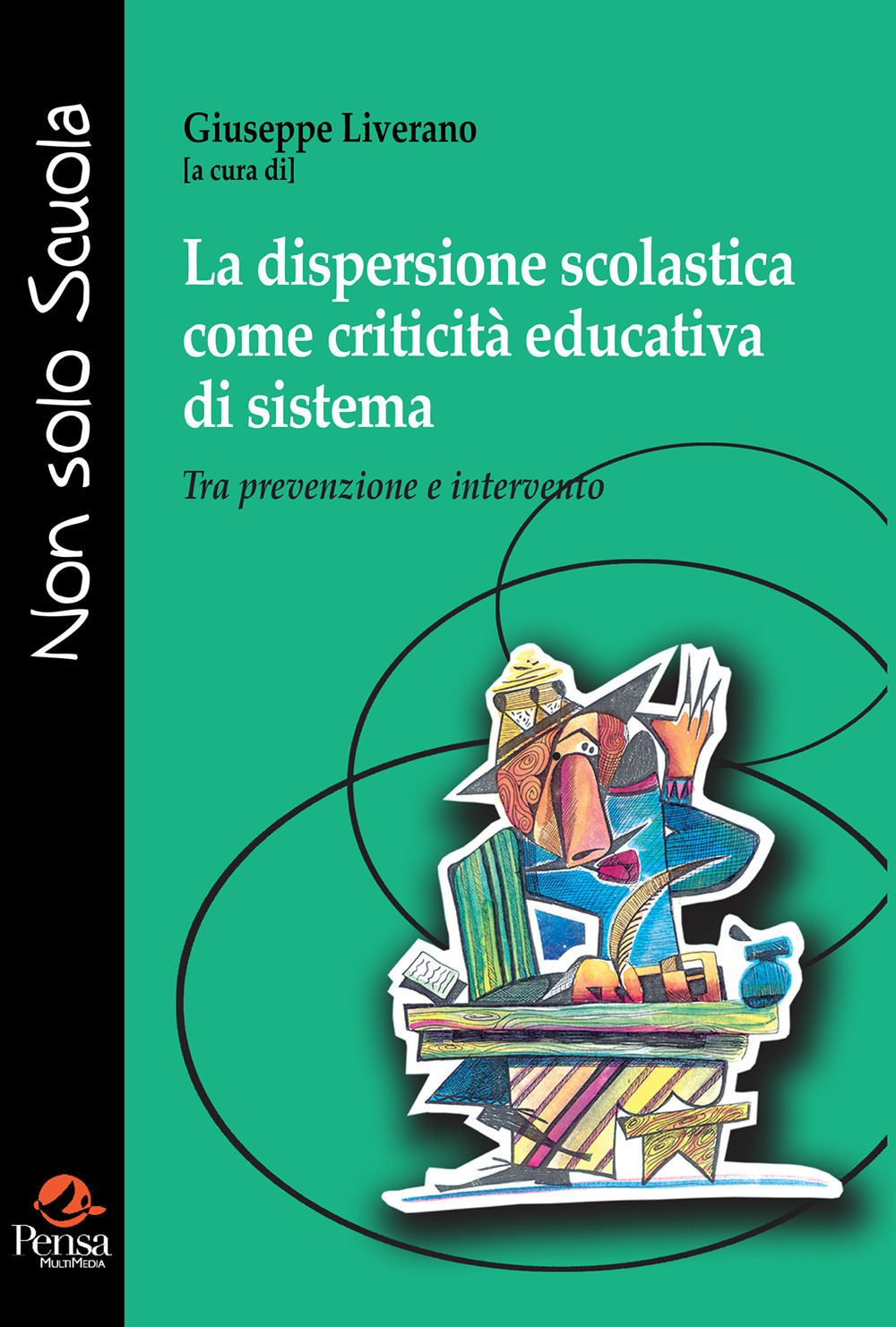 La dispersione scolastica come criticità educativa di sistema. Tra prevenzione e intervento