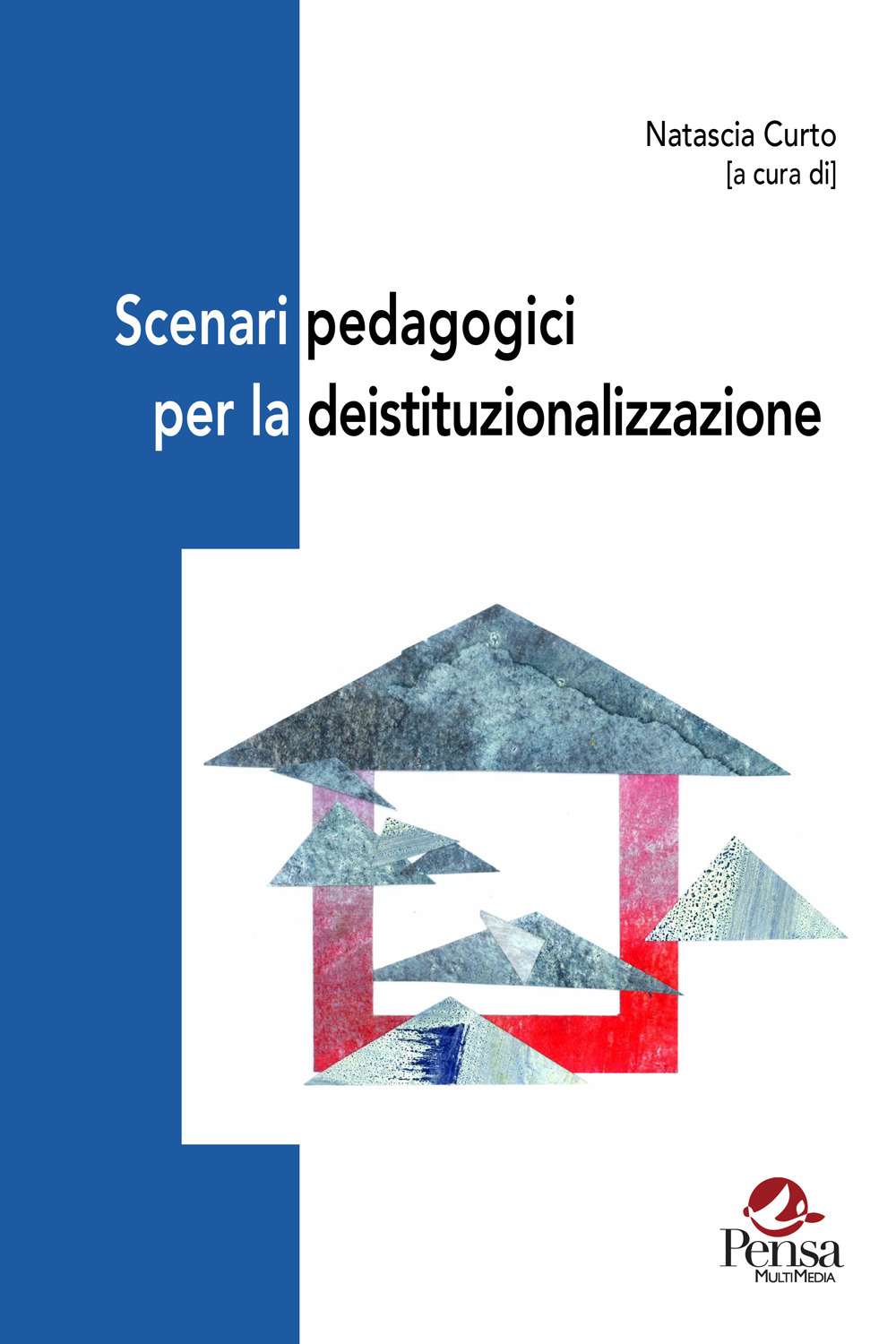 Scenari pedagogici per la deistituzionalizzazione