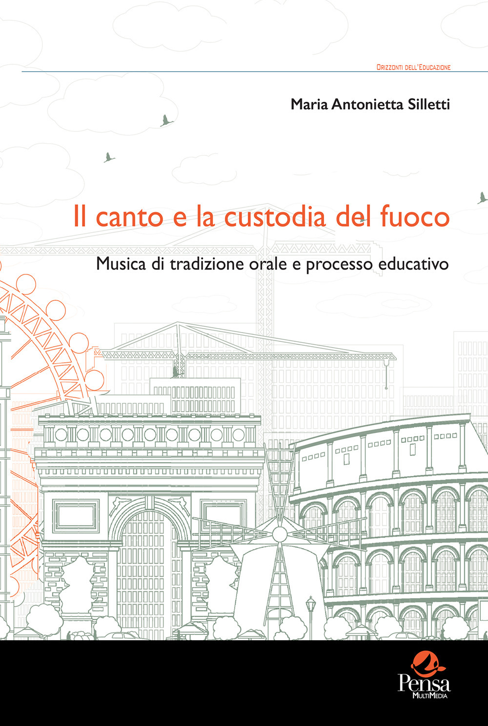 Il canto e la custodia del fuoco. Musica di tradizione orale e processo educativo