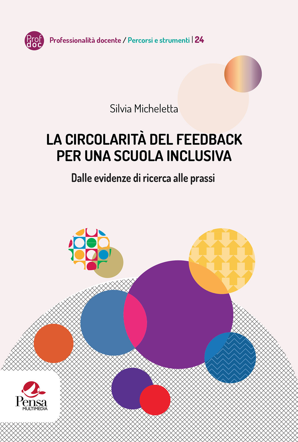 La circolarità del feedback per una scuola inclusiva. Dalle evidenze di ricerca alle prassi