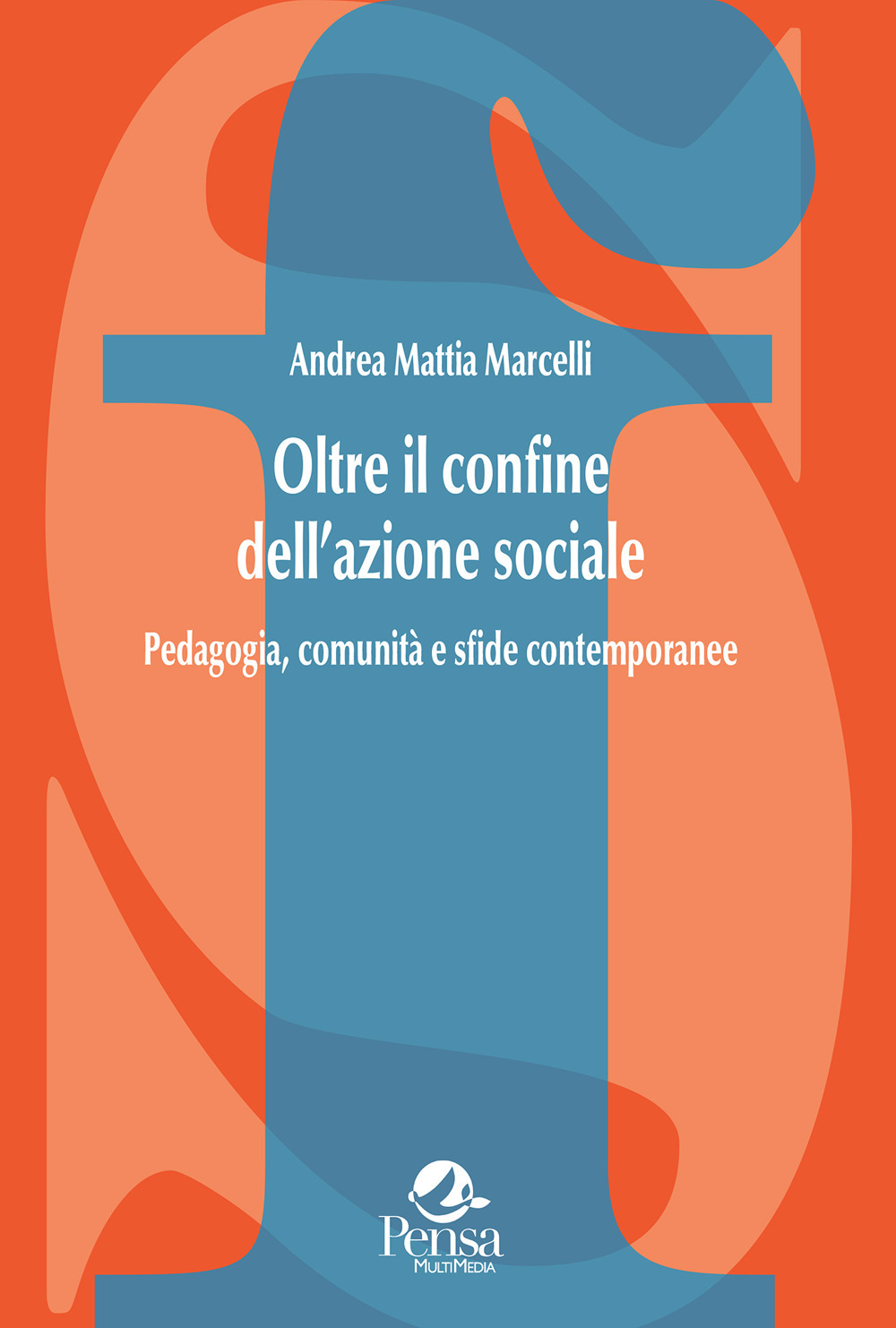 Oltre il confine dell'azione sociale. Pedagogia, comunità e sfide contemporanee