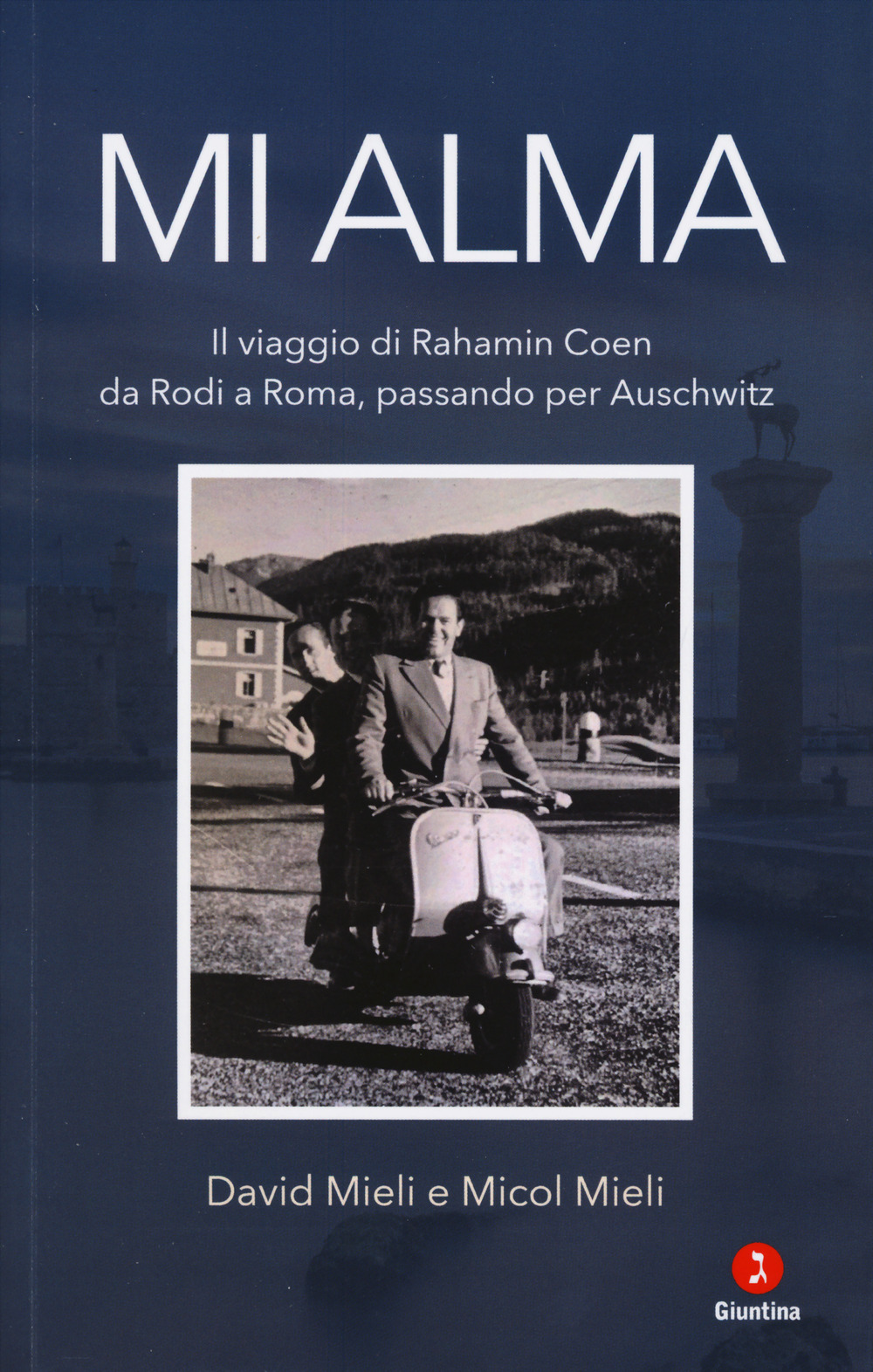 Mi alma. Il viaggio di Rahamin Coen da Rodi a Roma passando per Auschwit