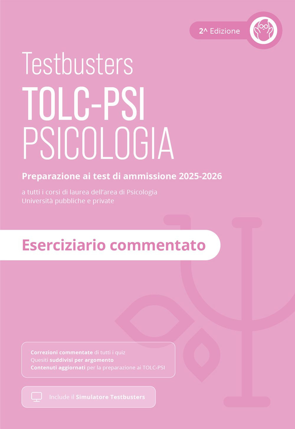 Testbusters TOLC-PSI. Eserciziario commentato. Preparazione ai test di ammissione alle facoltà di Psicologia. Con software di simulazione