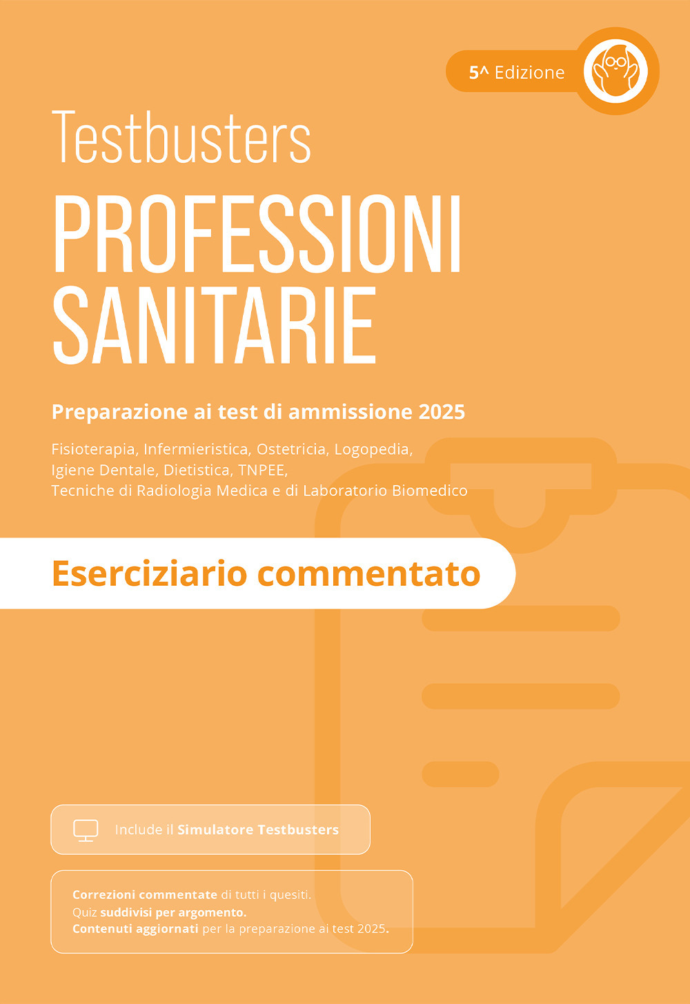 Professioni sanitarie. Eserciziario commentato. Con software di simulazione