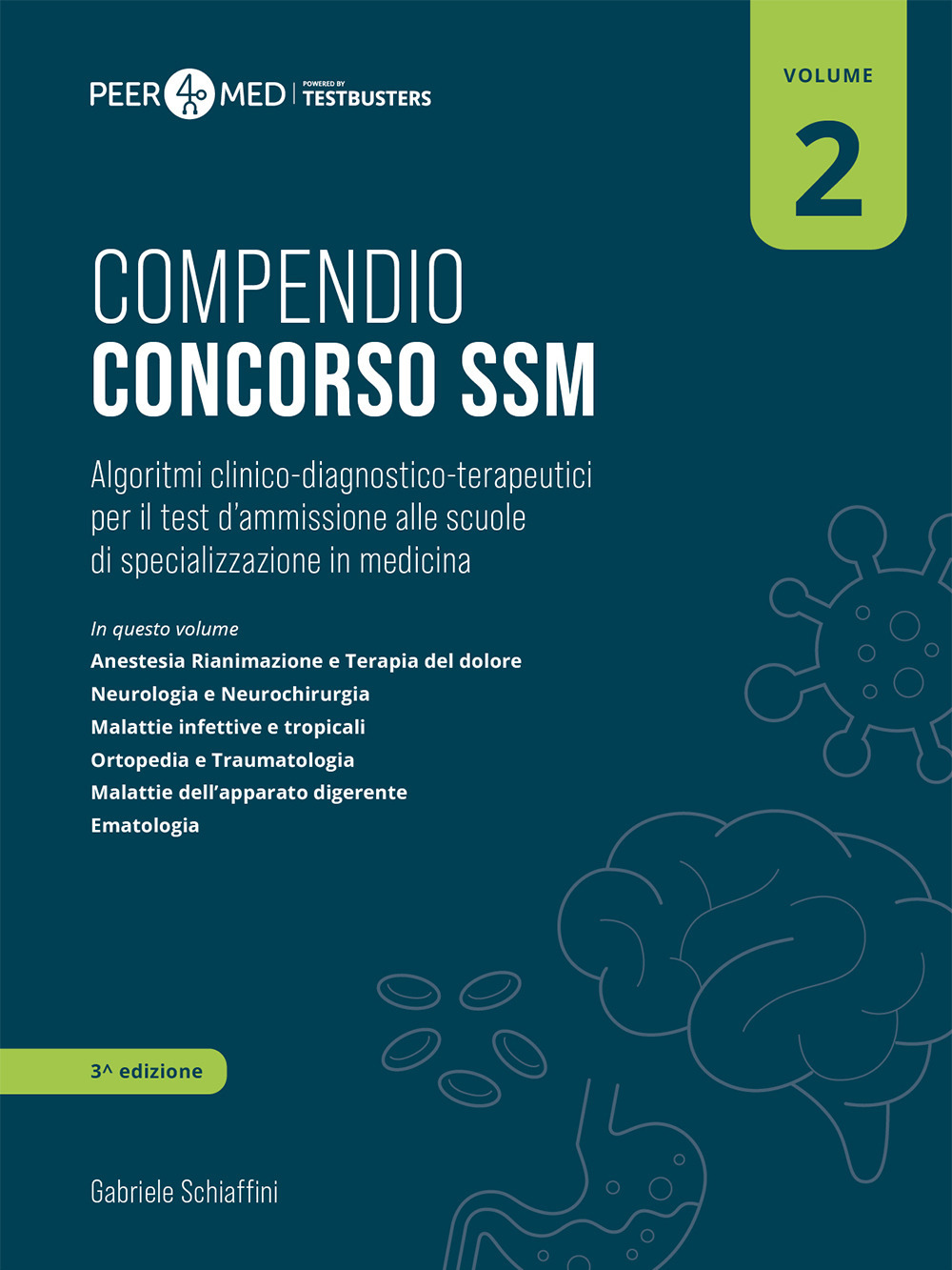 Peer4Med. Compendio Concorso SSM. Vol. 2: Algoritmi clinico-diagnostico-terapeutici per il test d'ammissione alle scuole di specializzazione in medicina