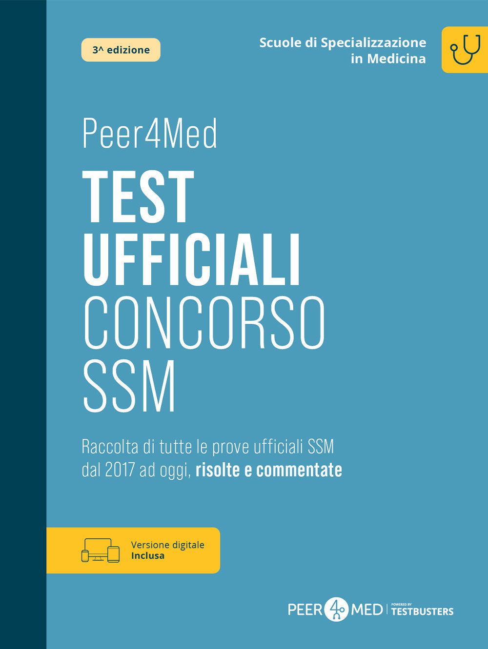 Peer4Med. Test ufficiali concorso SSM. Raccolta di tutte le prove ufficiali del Concorso Scuole di Specializzazione in Medicina dal 2017 ad oggi, risolte e commentate