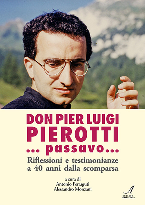 ... Passavo... Riflessioni e testimonianze a 40 anni dalla scomparsa