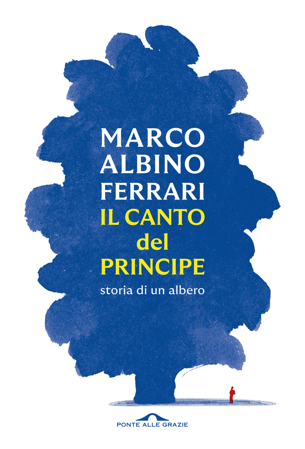 Il canto del Principe. Storia di un albero