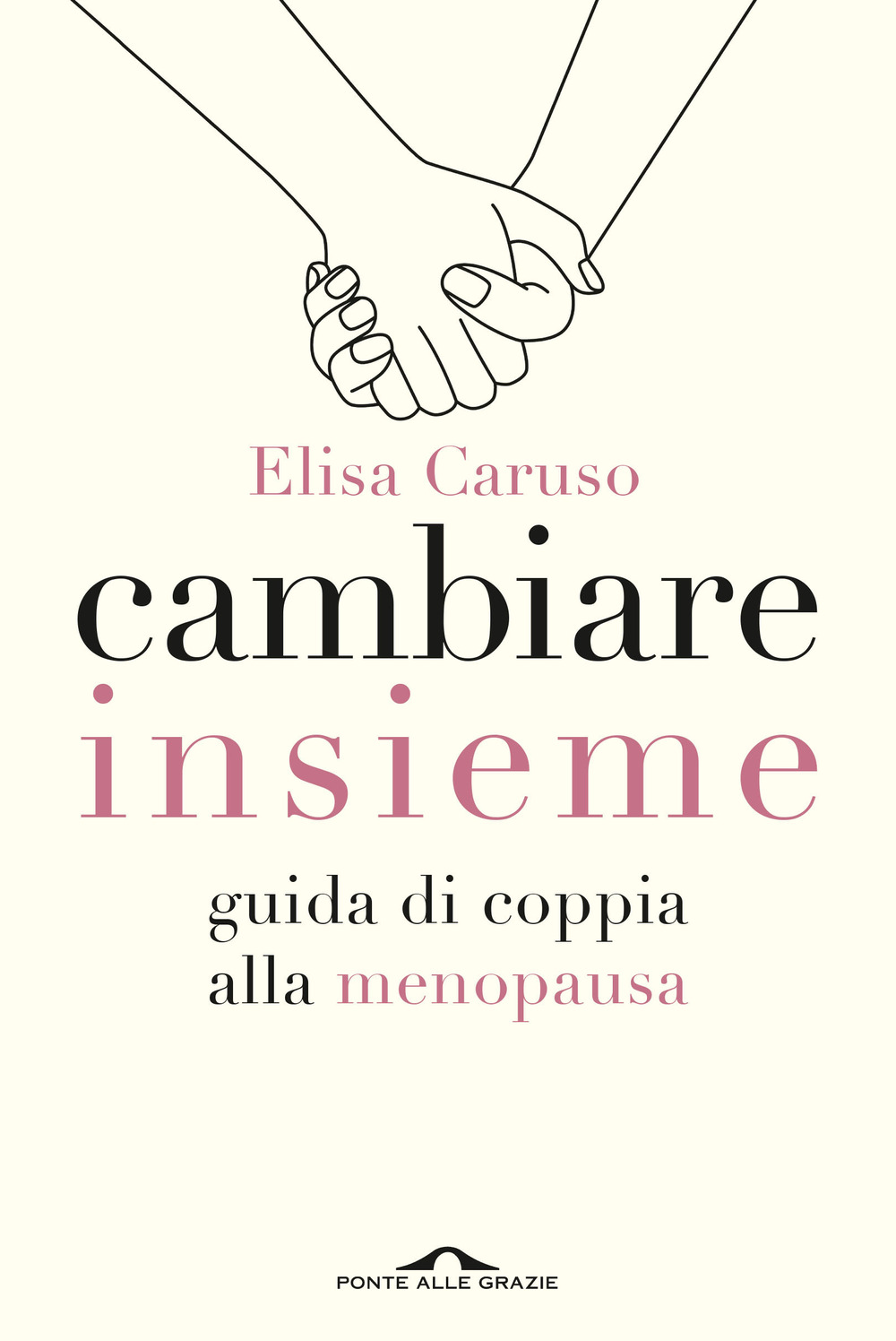 Cambiare insieme. Guida alla menopausa per la coppia