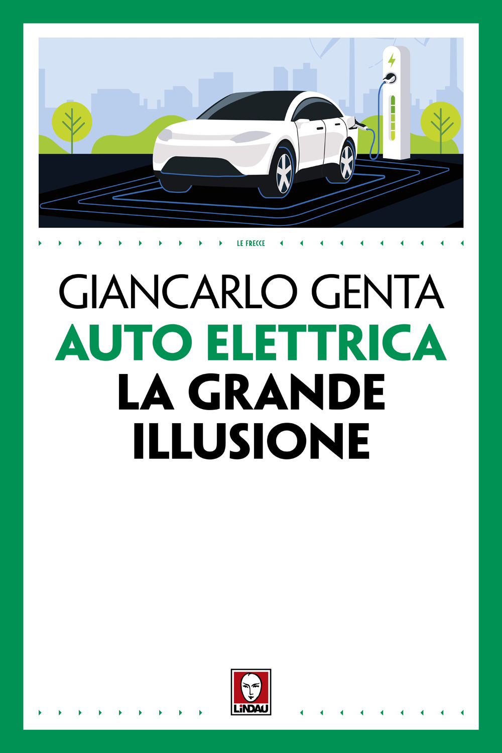 Auto elettrica. La grande illusione